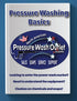 PRESSURE WASH BASICS